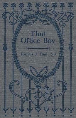 That Office Boy - Francis J Finn - cover