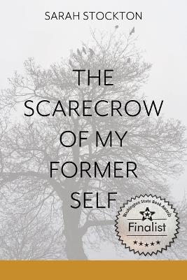 The Scarecrow of My Former Self - Sarah Stockton - cover