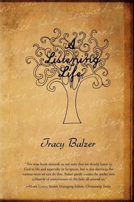 A Listening Life - Tracy Balzer - cover