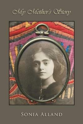 My Mother's Story - Sonia Alland - cover