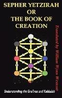 Sepher Yetzirah or the Book of Creation: Understanding the Gra Tree and Kabbalah