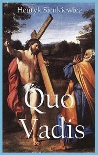Quo Vadis: A Narrative of the Time of Nero (with Original Illustration) - Sienkiewicz Henryk - cover