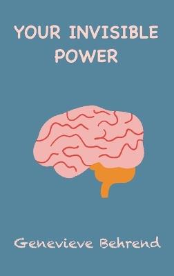 Your Invisible Power: Large Font Edition - Genevieve Behrend - cover