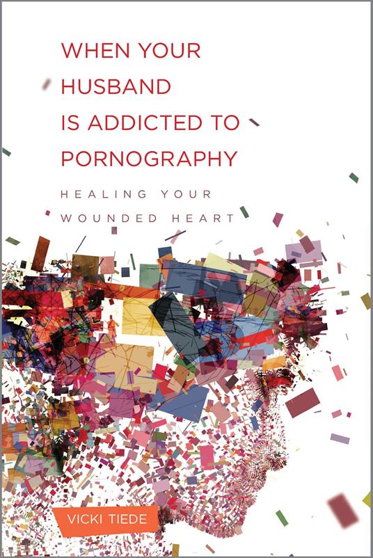 When Your Husband Is Addicted to Pornography