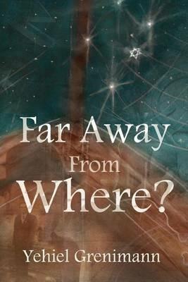 Far Away from Where? - Yehiel Grenimann - cover