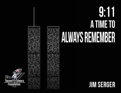 9: 11 A Time to Always Remember - Jim Serger - cover