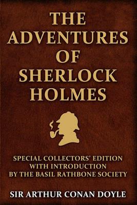 The Adventures of Sherlock Holmes: Special Collectors Edition: with an Introduction by The Basil Rathbone Society - Arthur Conan Doyle - cover