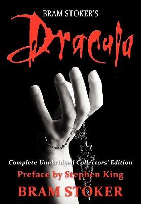 Dracula: Complete Unabridged Collectors Edition with Preface by Stephen King - Bram Stoker - cover