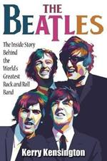 The Beatles! the Inside Story Behind the World's Greatest Rock and Roll Band