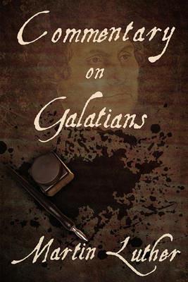 Commentary on Galatians - Martin Luther - cover