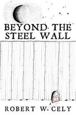 Beyond the Steel Wall: A Tale of Discovery