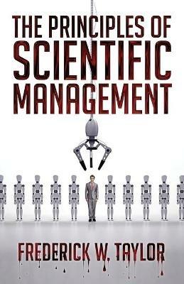 The Principles of Scientific Management - Frederick Winslow Taylor - cover