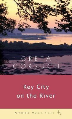 Key City on the River - Greta Gorsuch - cover