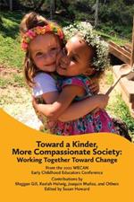 Toward a Kinder, More Compassionate Society: Working Together Toward Change