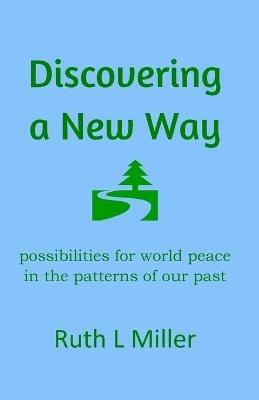 Discovering A New Way - Ruth L Miller - cover