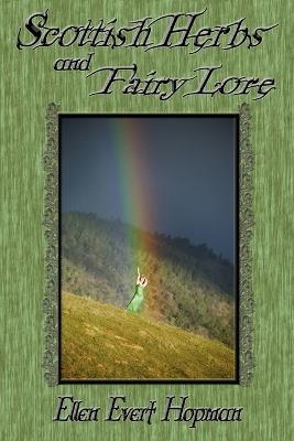 Scottish Herbs and Fairy Lore - Ellen Hopman - cover