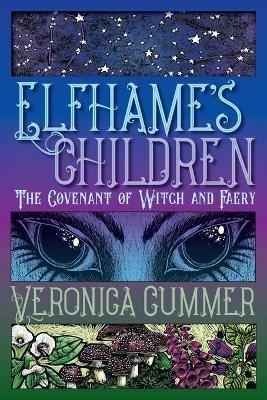 Elfhame's Children: The Covenant of Witch and Faery - Veronica Cummer - cover