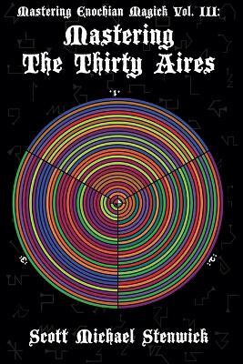 Mastering the Thirty Aires - Scott Stenwick - cover