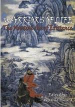 Warriors of Life: The Martial Art of Existence