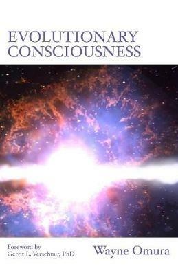 Evolutionary Consciousness: The Dream Of Life - Wayne Omura - cover