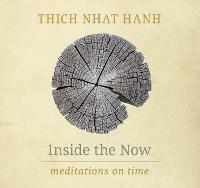 Inside the Now: Meditations on Time - Thich Nhat Hanh - cover
