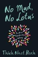 No Mud, No Lotus: The Art of Transforming Suffering - Thich Nhat Hanh - cover