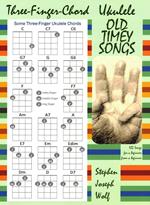 Three-Finger-Chord Ukulele Old Timey Songs