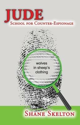 Jude: School for Counter-Espionage - Shane Skelton - cover