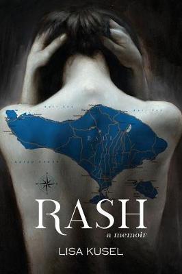 Rash: A Memoir - Lisa Kusel - cover
