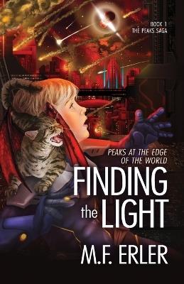 Finding the Light: Peaks at the Edge of the World - M F Erler - cover