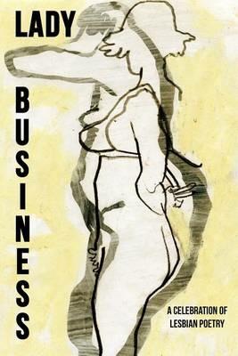 Lady Business: A Celebration of Lesbian Poetry - cover