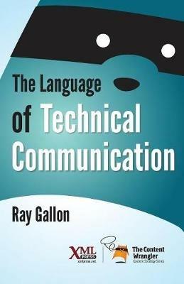 The Language of Technical Communication - Ray Gallon - cover