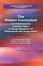 The Hidden Curriculum for Understanding Unstated Rules in Social Situations for Adolescents and Young Adults, Second Edition