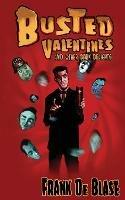 Busted Valentines and Other Dark Delights - Frank De Blase - cover
