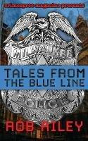 Tales from the Blue Line - Rob Riley - cover