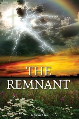 The Remnant - Richard T Case - cover