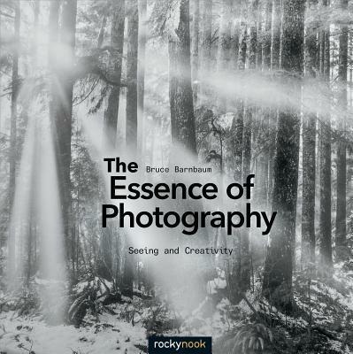 The Essence of Photography - Bruce Barnbaum - cover