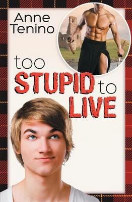 Too Stupid to Live - Anne Tenino - cover