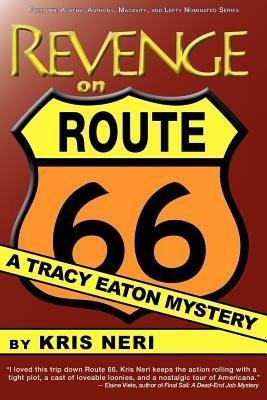 Revenge on Route 66: A Tracy Eaton Mystery - Kris Neri - cover