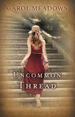 Uncommon Thread - Carol Meadows - cover