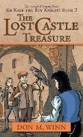 The Lost Castle Treasure: Sir Kaye the Boy Knight Book 2 - Don M Winn - cover