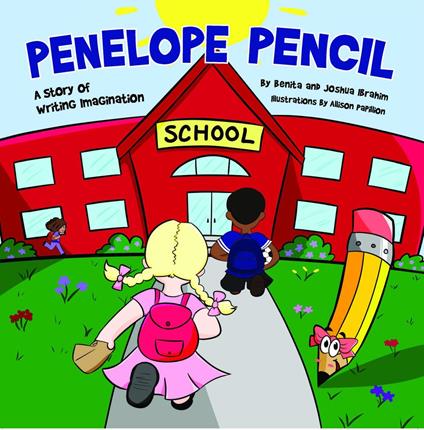 Penelope Pencil - Benita Ibrahim,Joshua Ibrahim,Allison Papillion - ebook