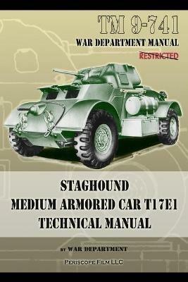 TM 9-741 Staghound Medium Armored Car T17E1 Technical Manual - War Department - cover