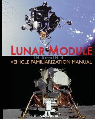 Lunar Module LM 10 Thru LM 14 Vehicle Familiarization Manual - Grumman,NASA - cover