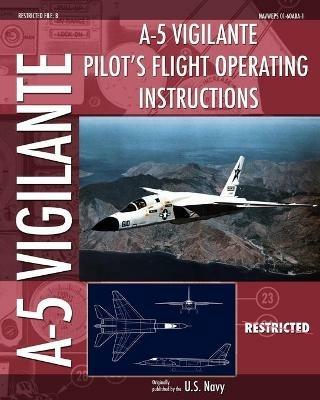 A-5 Vigilante Pilot's Flight Operating Instructions - U S Navy - cover
