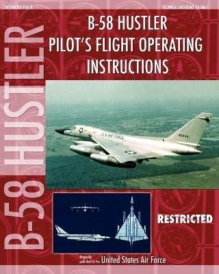B-58 Hustler Pilot's Flight Operating Instructions - United States Air Force - cover