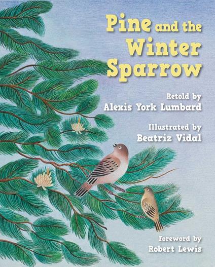 Pine and the Winter Sparrow - Alexis York Lumbard,Beatriz Vidal - ebook