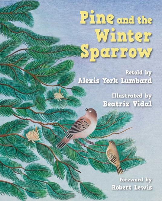 Pine and the Winter Sparrow - Alexis York Lumbard,Beatriz Vidal - ebook