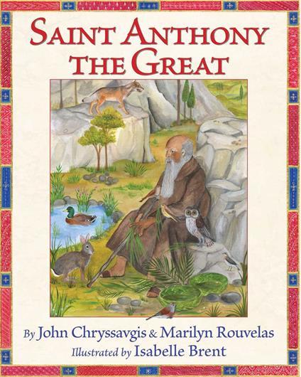 Saint Anthony the Great - theological advisor to Ec John Chryssavgis,Marilyn Rouvelas,Isabelle Brent - ebook
