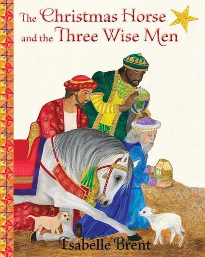 The Christmas Horse and the Three Wise Men - Isabelle Brent - ebook